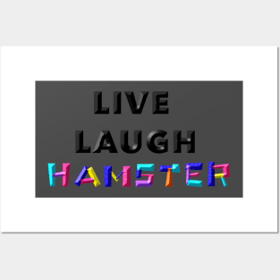 Live Laugh Hamster Posters and Art